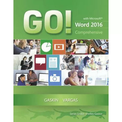 GO! with Microsoft Word 2016: Compreh
