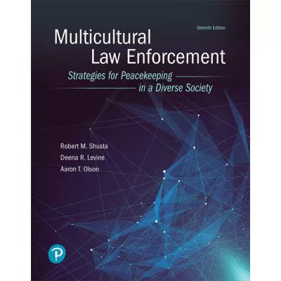 Multicultural Law Enforcement : Strategies for Peacekeeping in a Diverse Society