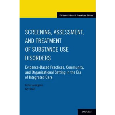 Screening, Assessment, &amp; Treatment of Substance Use Disorders