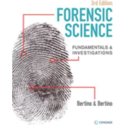 Forensic Science: Fundamentals &amp; Investigation