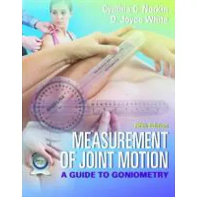 Measurement of Joint Motion : A Guide to Goniometry