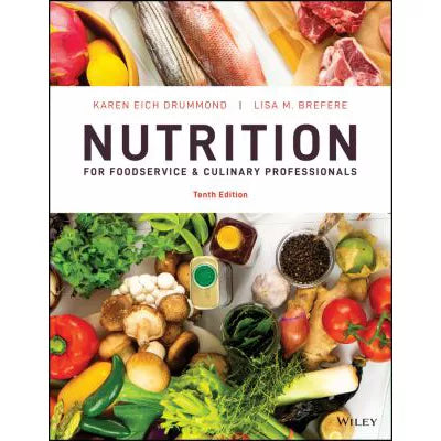 Nutrition for Foodservice and Culinary Professionals