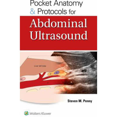 Pocket Anatomy &amp; Protocols for Abdominal Ultrasound